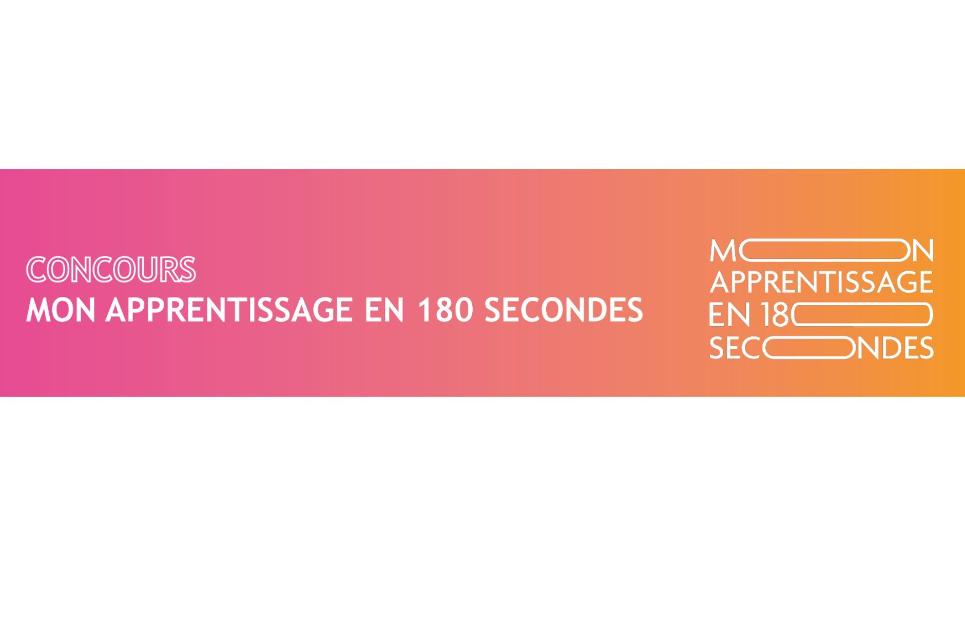 Concours MON APPRENTISSAGE EN 180 SECONDES